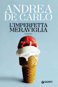 La meravigliosa imperfezione di Andrea De Carlo
