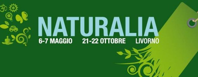 Naturalia, a Livorno tante idee naturali al 100%