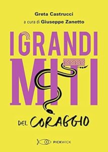I grandi miti del coraggio 